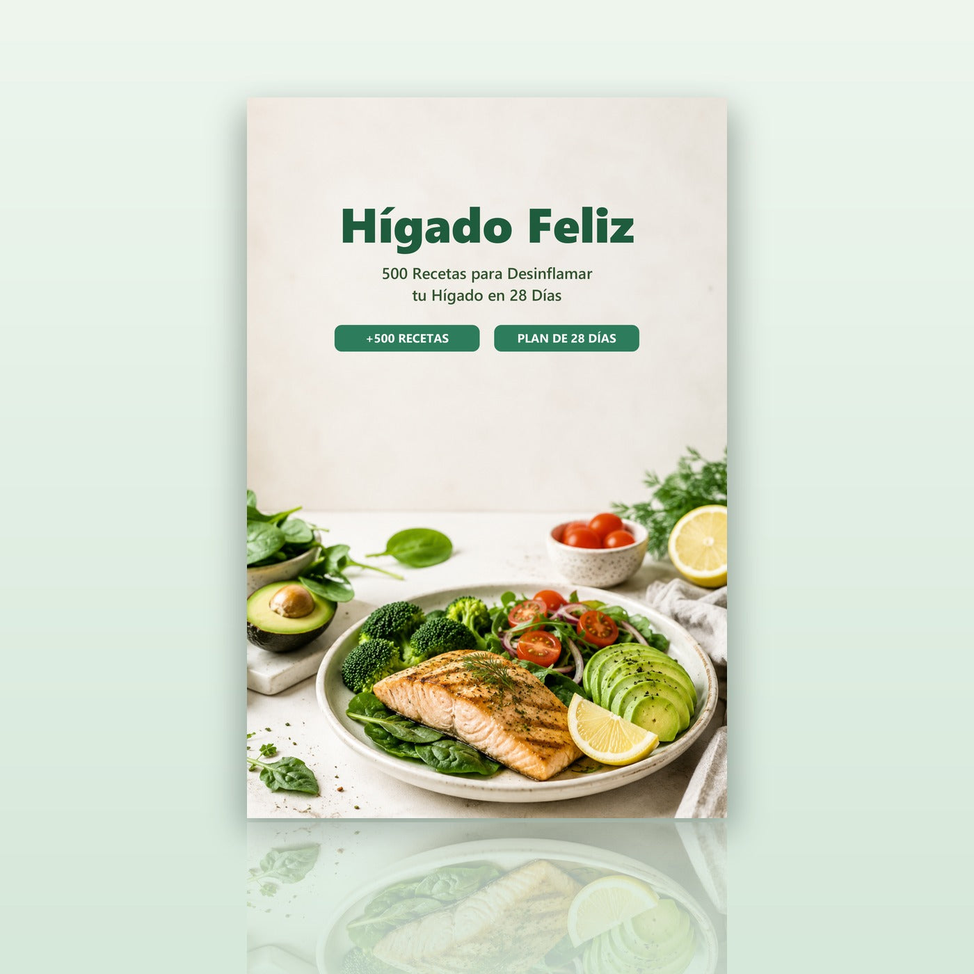 Hígado Feliz — 500 Recetas para Desinflamar tu Hígado en 28 Días
