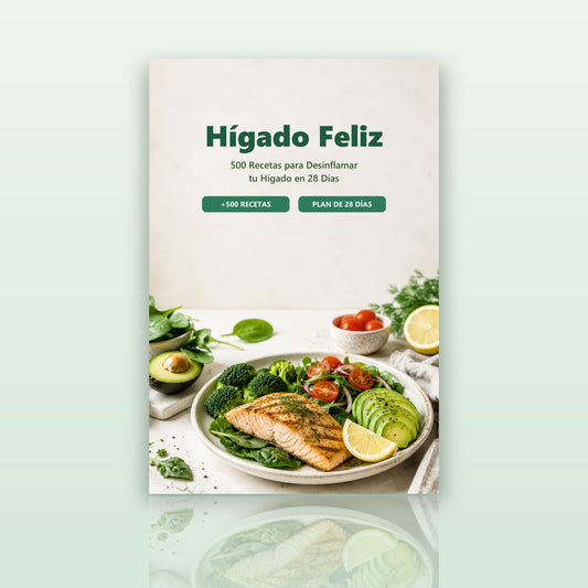 Hígado Feliz — 500 Recetas para Desinflamar tu Hígado en 28 Días
